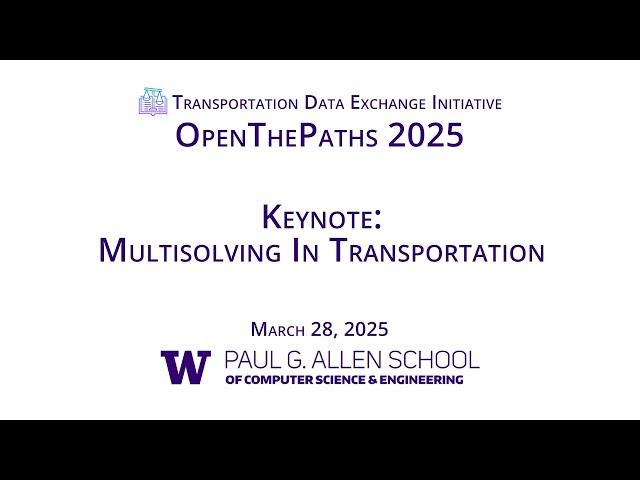 OpenThePaths 2025–Keynote: Multisolving In Transportation