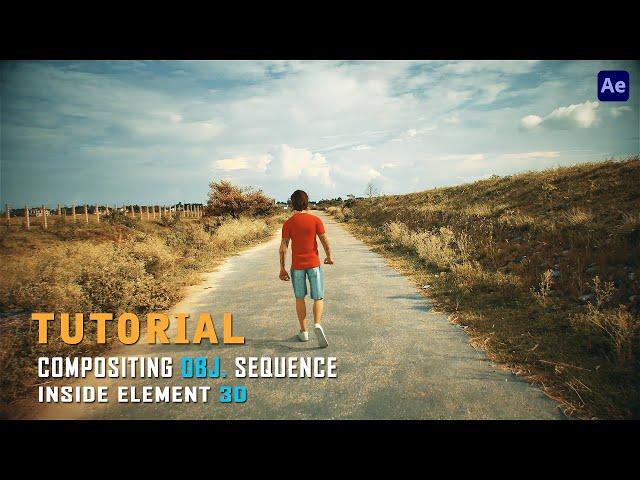 How to Composite OBJ. Sequence into real world II Tutorial II Element 3D II After effect