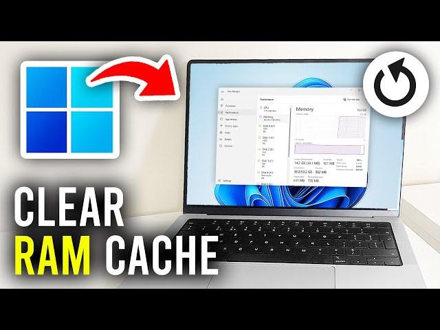 How To Clear RAM Cache On Windows 11 (Memory) - Full Guide