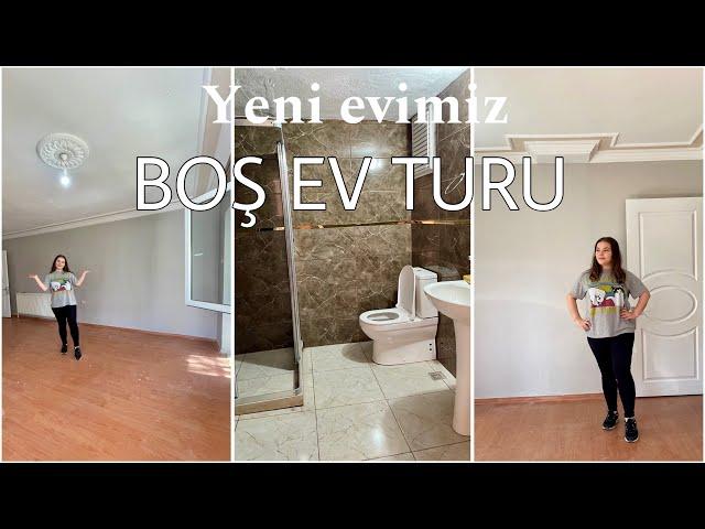 BOŞ EV TURU | YENİ EVİMİZ | NEDEN TAŞINIYORUZ ? | DİĞER EVDEKİ SORUNLARIMIZ