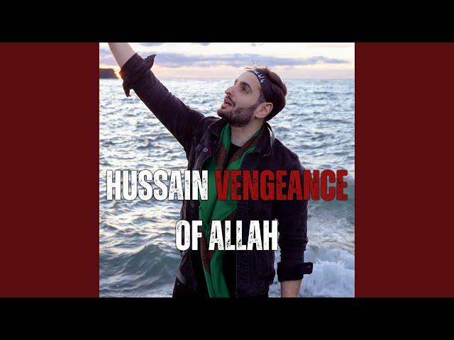 Hussain Vengeance of Allah