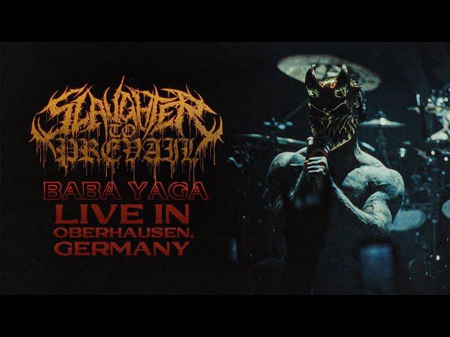 SLAUGHTER TO PREVAIL - BABA YAGA (LIVE IN OBERHAUSEN, GERMANY)