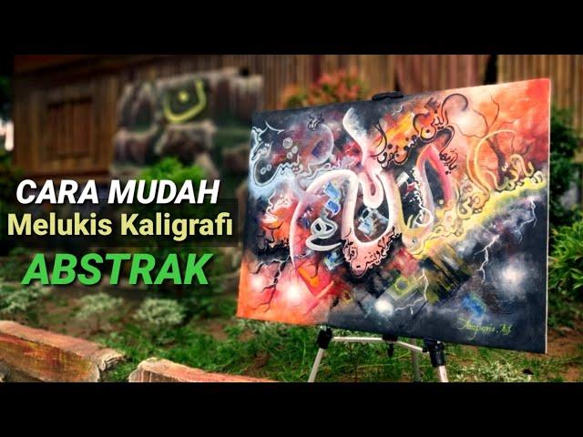 MELUKIS KALIGRAFI ABSTRAK _ Kaligrafi Kontemporer [Tutorial]