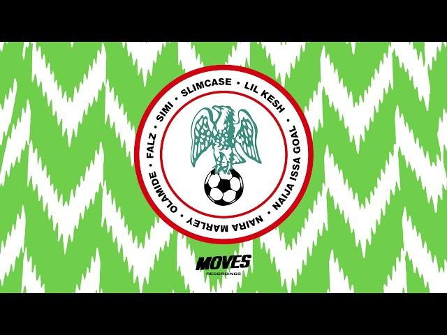 Naira Marley x Olamide x Flaz x Simi x Slimcase x Lil Kesh - Naija Issa Goal Remix