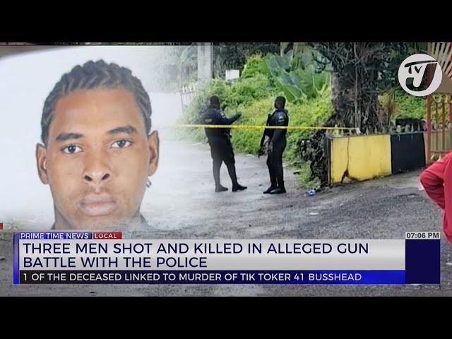 3 Men Shot and Killed in Alleged Gun Battle with the Police | TVJ News