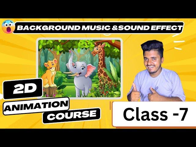 Background Music & Sound Effects | Class 7