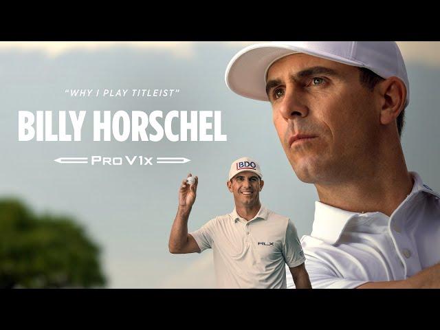 Billy Horschel | Why I Play the Pro V1x