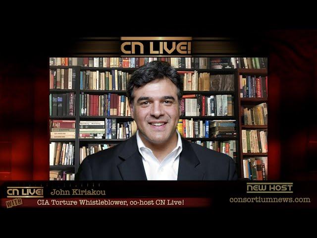 John Kiriakou to host CN Live! on Consortium News