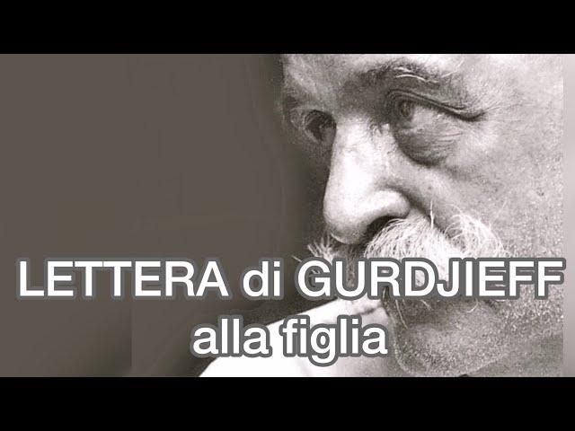 LETTERA di GURDJIEFF alla figlia