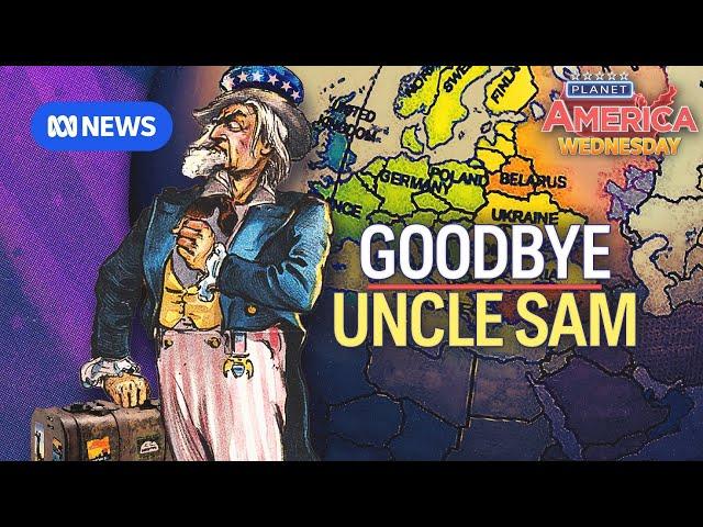 Goodbye Uncle Sam | Planet America | ABC NEWS