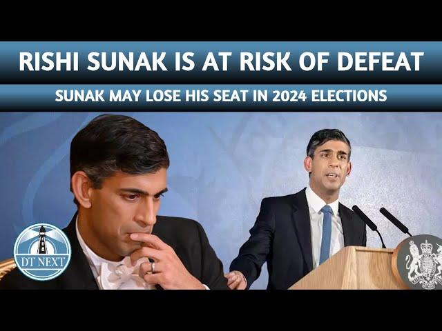 Rishi Sunak is at risk of defeat | Dt Next