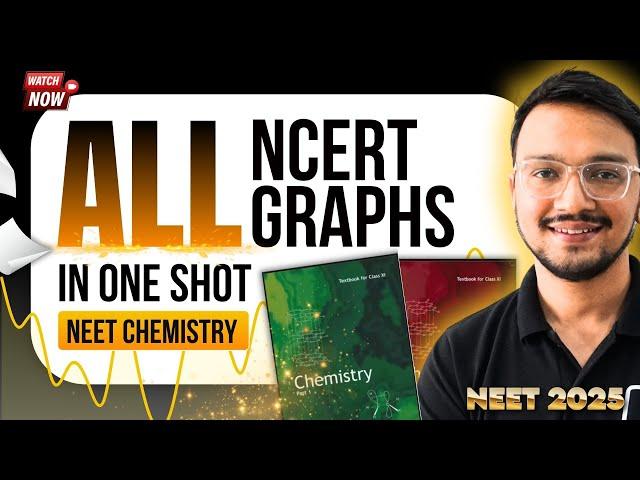 All NCERT Graphs in NEET Chemistry | Day 3 | One Shot | NEET 2025 #4dayschallenge