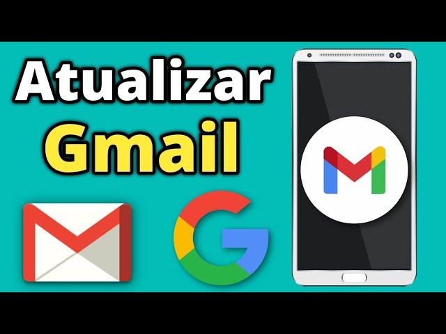 Como Atualizar o Gmail no Celular (Android)