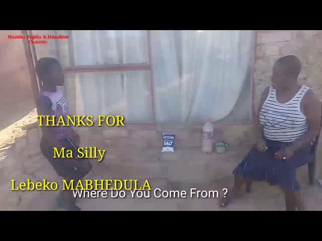 Ma Silly And Her Son Mabhedula  COMEDY....