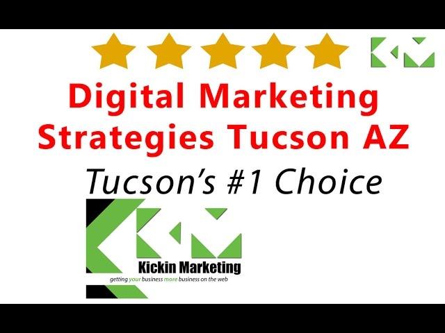 Digital Marketing Strategy Tucson AZ - #1 Arizona Digital Marketing Agency