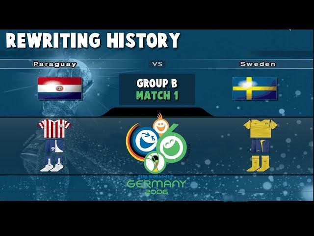 FIFA World Cup 2006 | Paraguay vs Sweden |  Rewriting History | Match 3