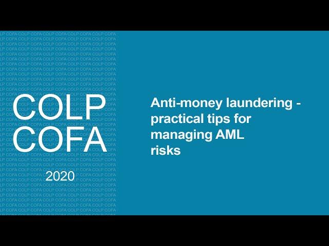 Anti-money laundering - practical tips for managing AML risks  (Compliance Officers conference 2020)