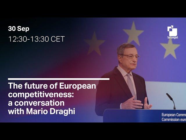 The future of European competitiveness:  a conversation with Mario Draghi