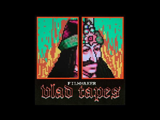 FILMMAKER - VLAD TAPES [FULL DOUBLE ALBUM]