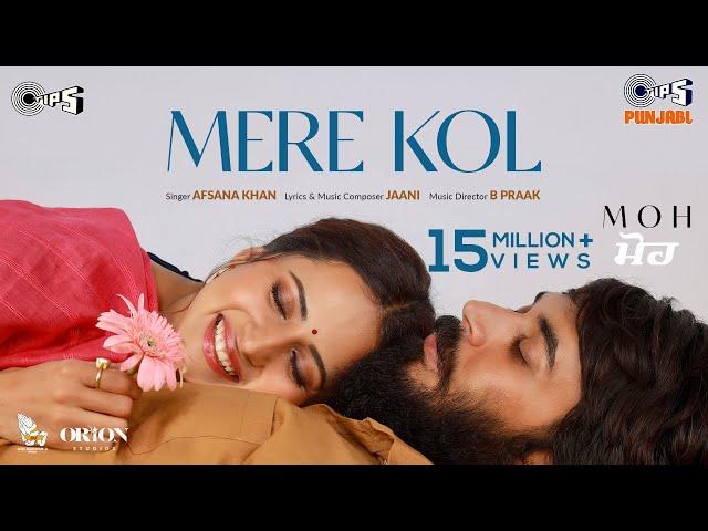 Mere Kol - MOH | Afsana Khan | B Praak | Jaani | Gitaj Bindrakhia, Sargun Mehta | Jagdeep Sidhu