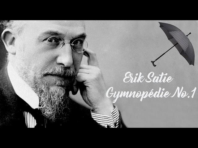 Erik Satie  - Gymnopédie No.1 - Relaxing piano music