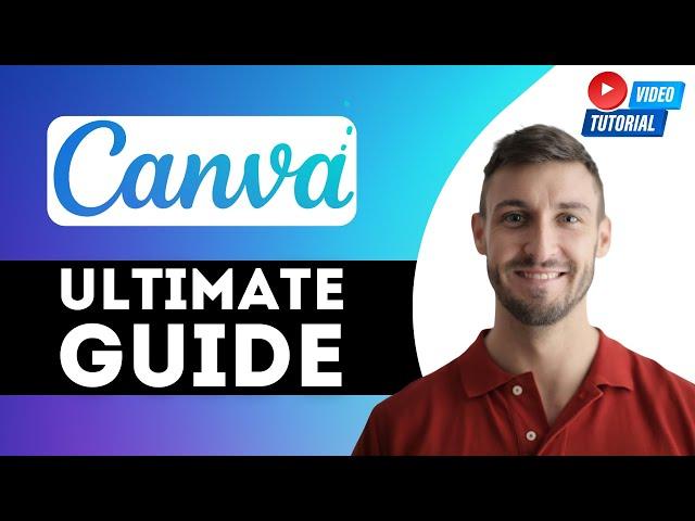Canva Full Tutorial for Beginners 2025 | Step-by-Step Guide to Master Canva