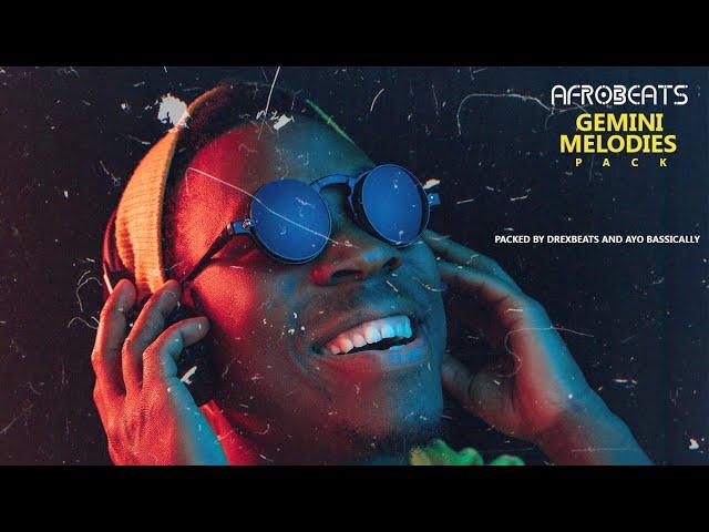 AFROBEAT GEMINI MELODY PACK | FL STUDIO (49 ROYALTY FREE LOOPS) [BEATSTARS]