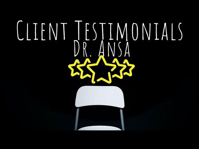 Client Testimonials! Ft. Dr ansa