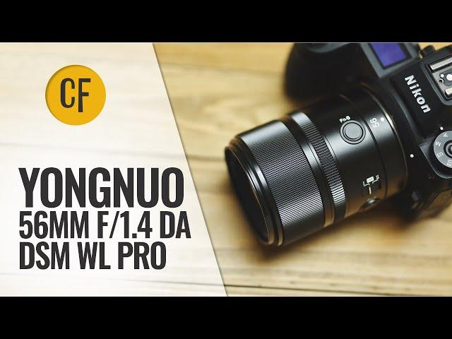 Yongnuo 56mm f/1.4 DA DSM WL 'Pro' lens review