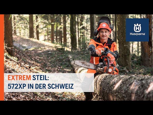 Extrem steil: Die neue 572XP® in der Schweiz I Husqvarna Forst