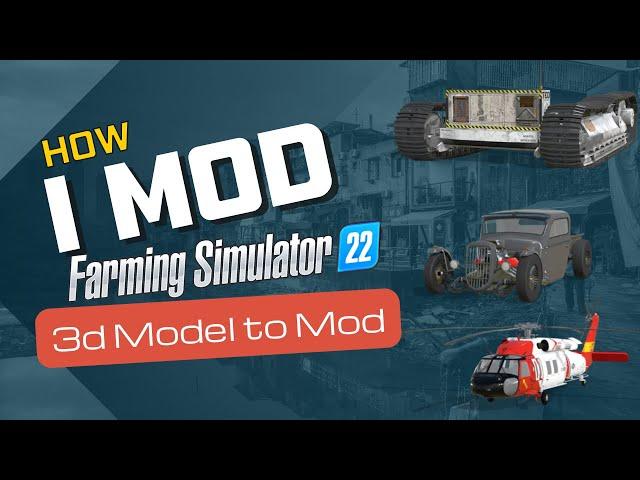 ️How To Mod ANY 3d Model To FS22️ - Tutorial 2024