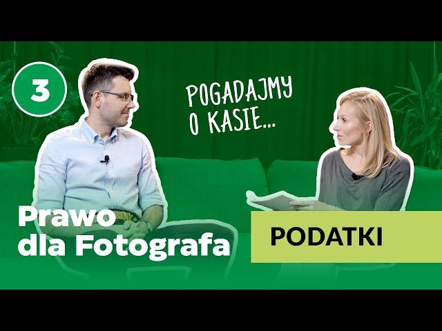 Podatki i rozliczenia w pracy fotografa // Prawo dla fotografa 3️⃣