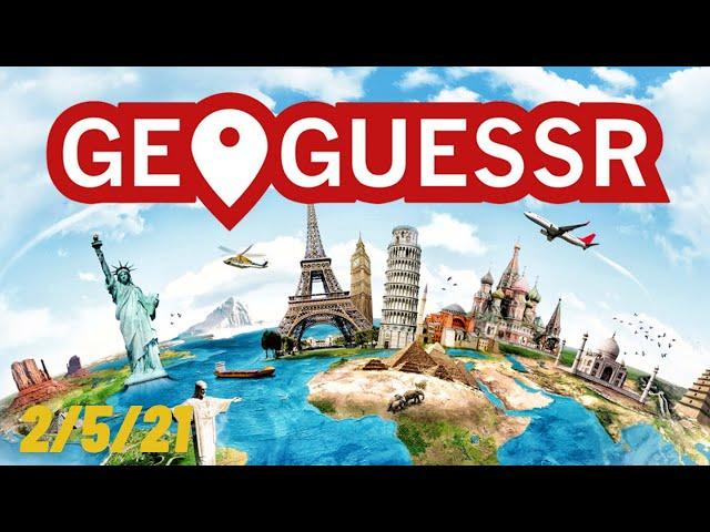 5up's GeoGuessr Livestream! 2/5/21