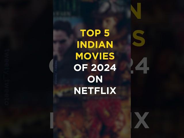 Top 5 Indian Movies of 2024 on Netflix