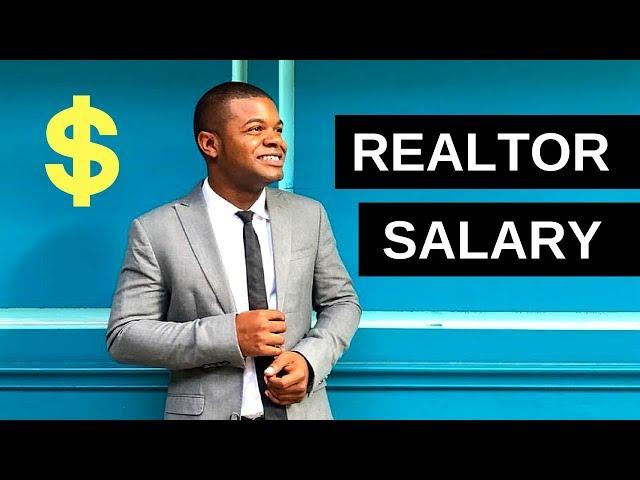 Realtor Salary - What To Expect (2018)