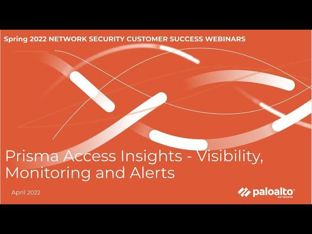 Prisma Access Insights   Visibility, Monitoring and Alerts for Prisma Access