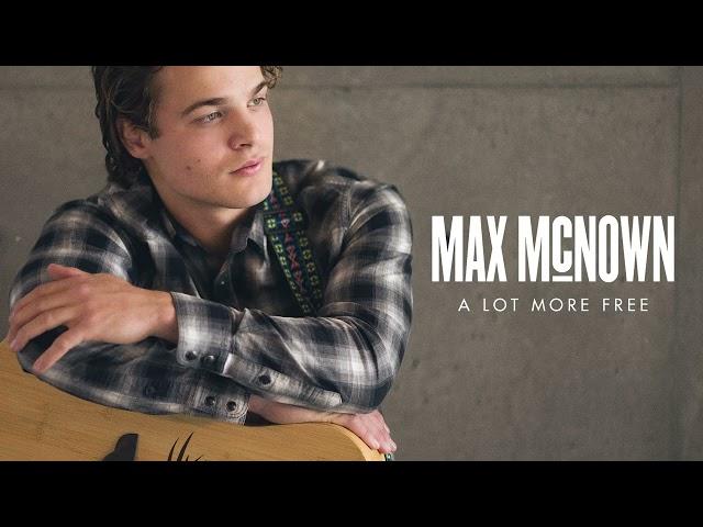 Max McNown - A Lot More Free (Official Visualizer)