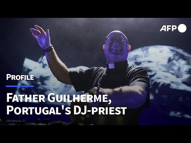 Portugal's DJ-priest uses big beats to spread 'hope and faith' | AFP