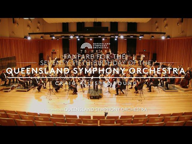 Fanfare for the Seventy-fifth Birthday of the Queensland Symphony Orchestra | Craig Allister Young