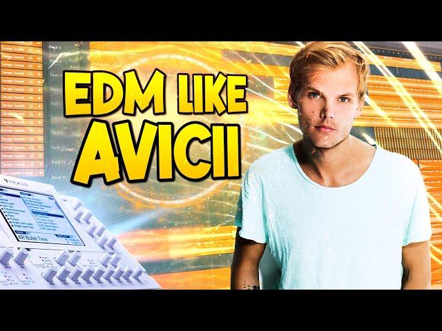 How To Make EDM Like Avicii!