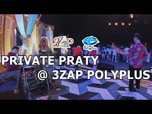 [FULL]  3ZAAAP SHOW PRIVATE PARTY @POLYPLUS ENTERTAINMENT