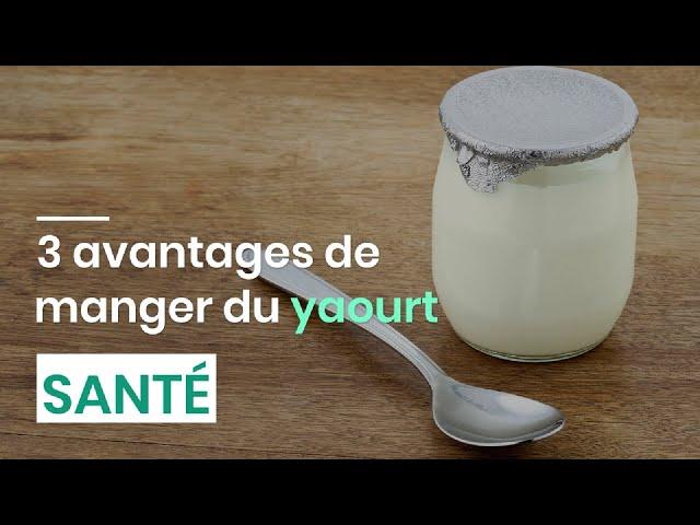 3 avantages de manger du yaourt