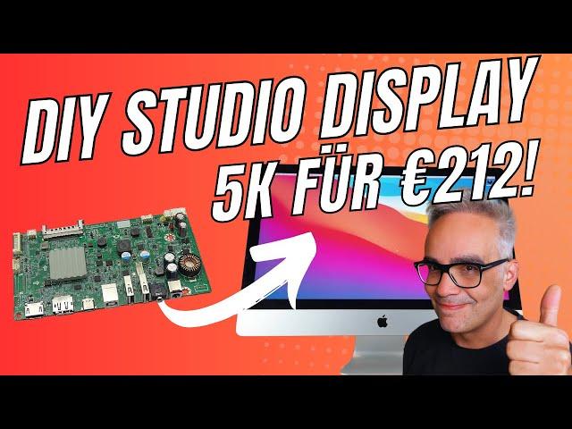 2024: Bau dein 5K DIY Studio Display für schlappe €212!