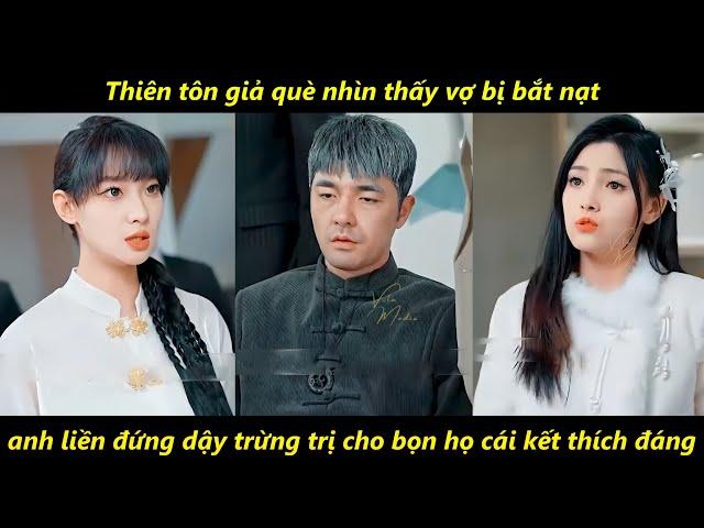 Thiên tôn giả què nhìn thấy vợ bị bắt nạt, anh liền đứng dậy trừng trị cho bọn họ cái kết thích đáng