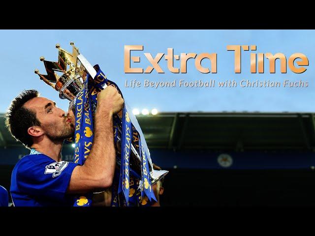 Extra Time | Life Beyond Football with Christian Fuchs