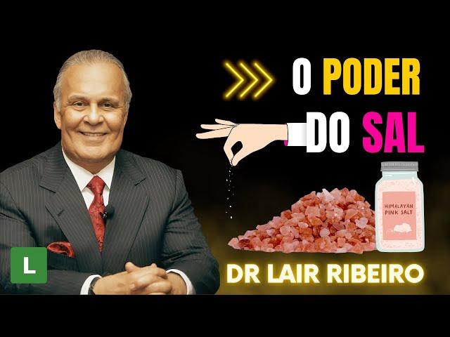  O PODER DO SAL + SEGREDO REVELADO • Dr Lair Ribeiro #saudenatural #lairribeiro