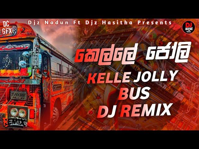 2024 New Trending Song Kelle Joly Dj Remix | New Bus Dj |@Dj_Nadun_Remix Ft @djhasitha