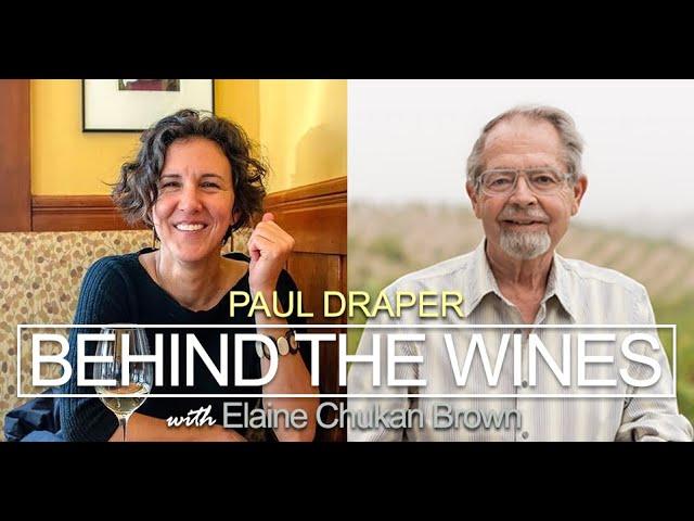 Behind the Wines with Elaine Chukan Brown | Paul Draper, Ridge Vineyards