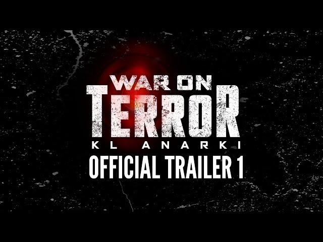 War On Terror : KL Anarki (Official Trailer 1) - Akan Datang Di Pawagam