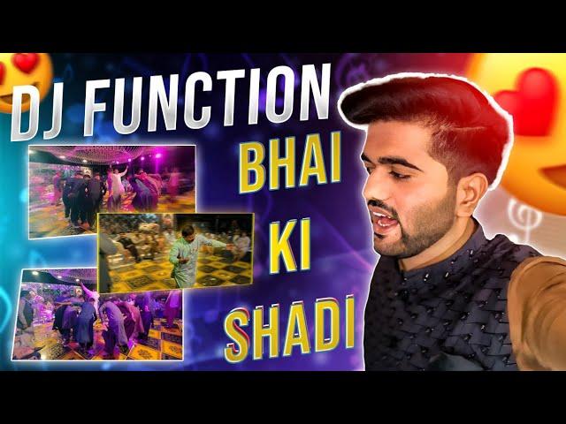 Dj function Bhai ke Shadi  | ShahzaibVlogs |